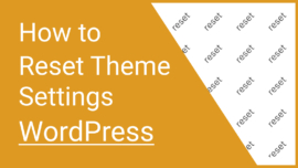 How to reset theme settings (WordPress)